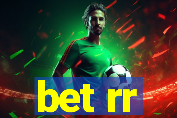 bet rr